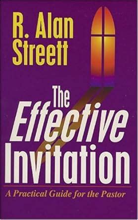 the effective invitation a practical guide for the pastor Doc